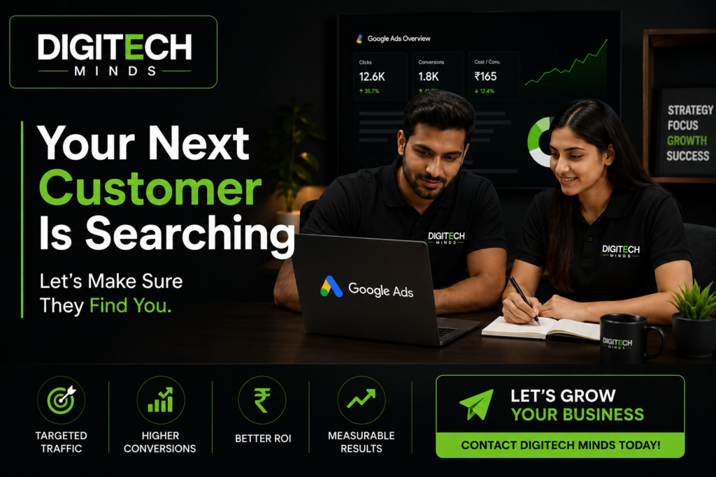 Digitech Minds Google Ads management team helping businesses grow with targeted PPC campaigns, Google Ads optimization, higher conversions, better ROI, and measurable digital marketing results.